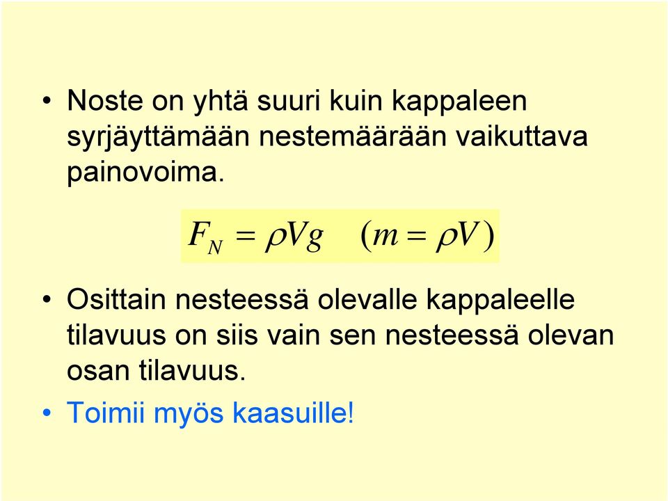 N Vg ( m V ) Osittain nesteessä olealle kaaleelle