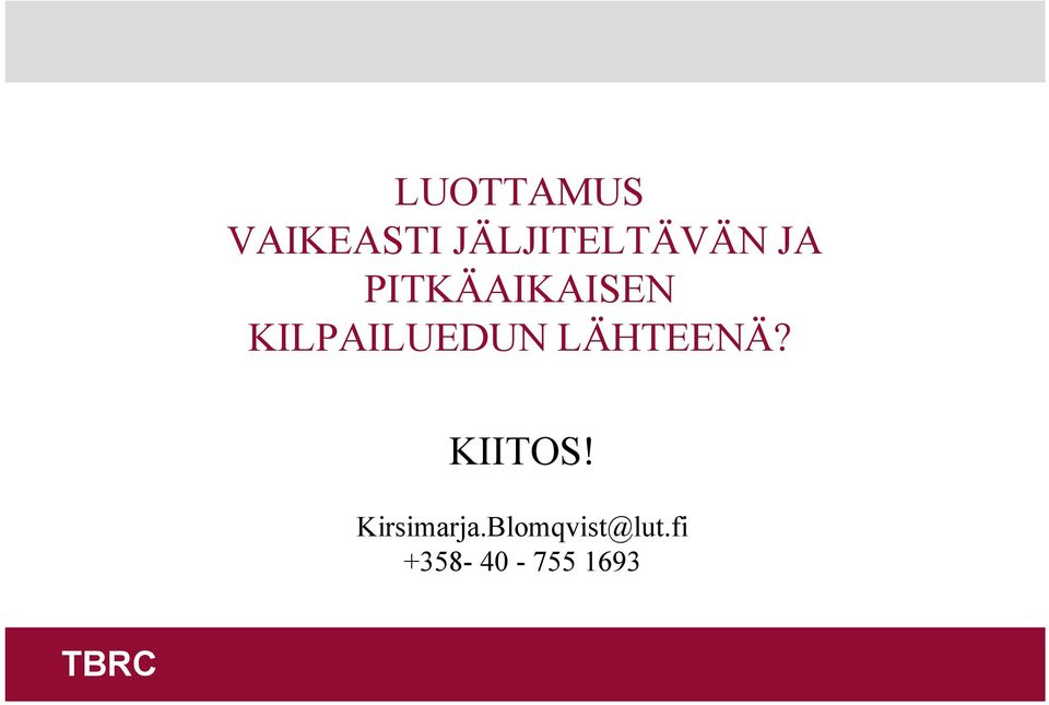 KILPAILUEDUN LÄHTEENÄ? KIITOS!