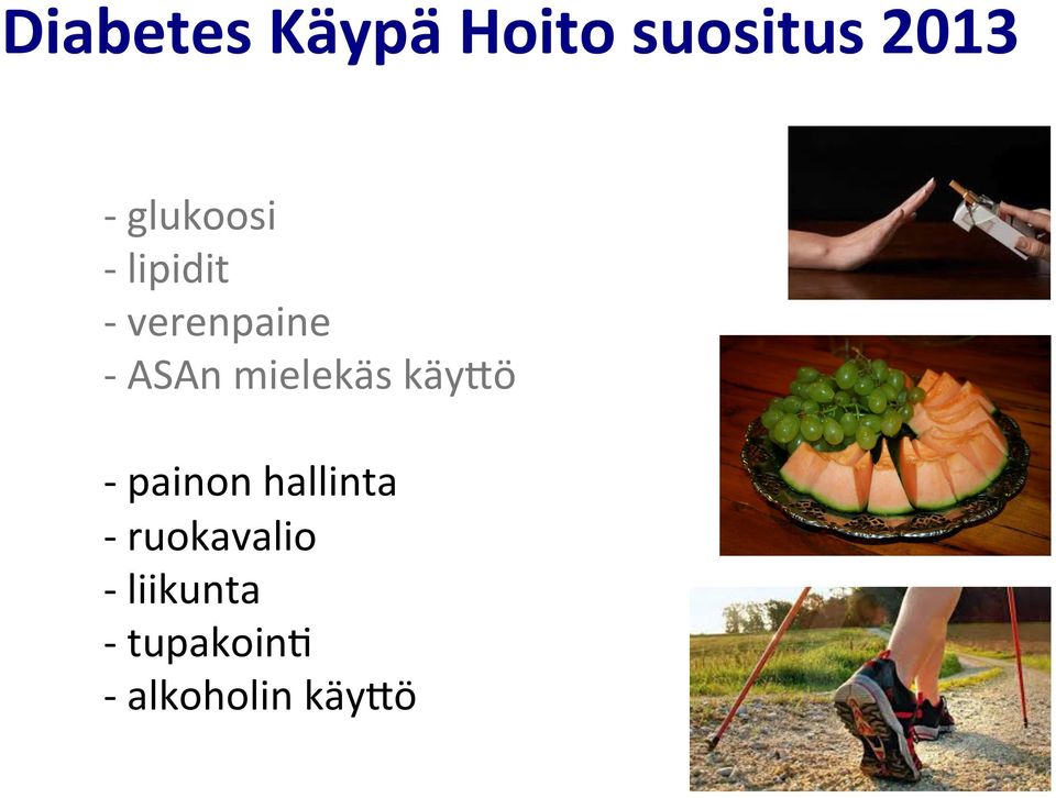 mielekäs käymö - painon hallinta -