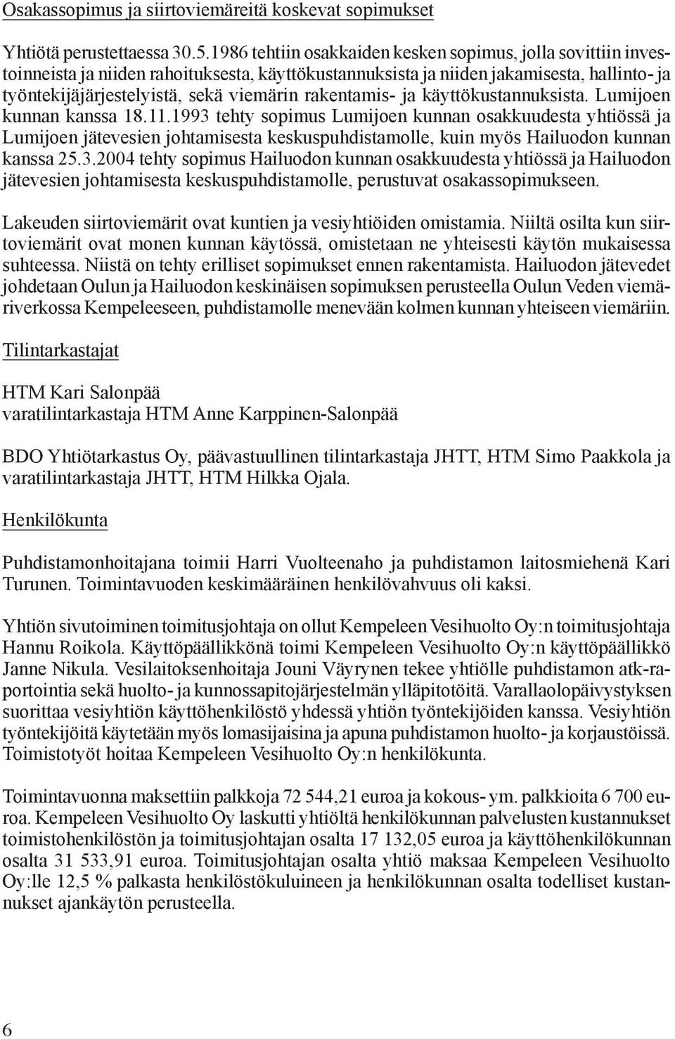 rakentamis- ja käyttökustannuksista. Lumijoen kunnan kanssa 18.11.