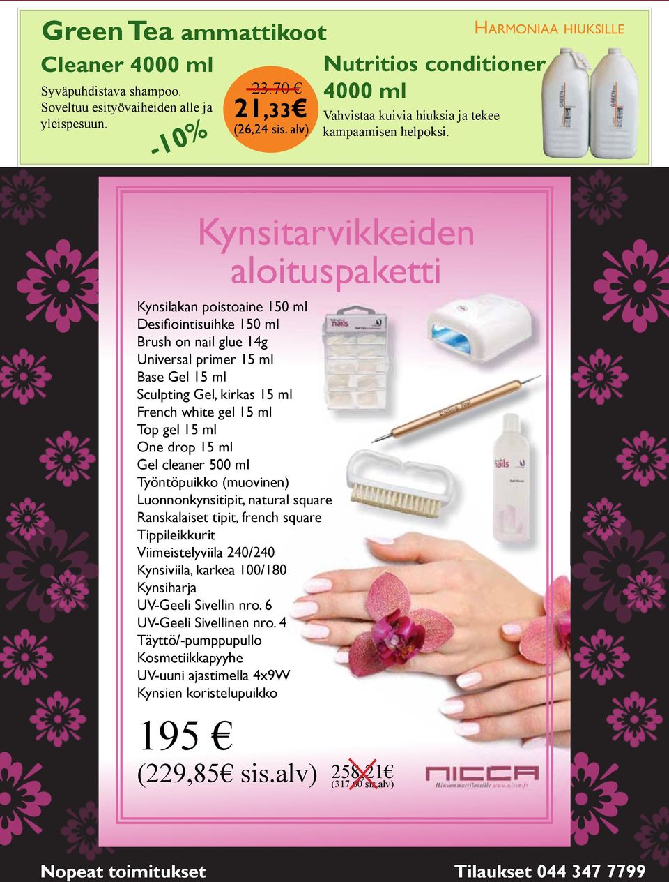 Harmoniaa hiuksille Kynsitarvikkeiden aloituspaketti Kynsilakan poistoaine 150 ml Desifi ointisuihke 150 ml Brush on nail glue 14g Universal primer 15 ml Base Gel 15 ml Sculpting Gel, kirkas 15 ml