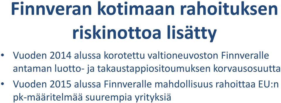 takaustappiositoumuksen korvausosuutta Vuoden 2015 alussa