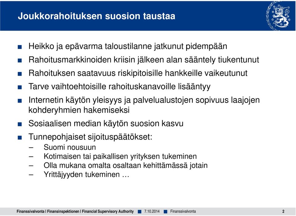 käytön yleisyys ja palvelualustojen sopivuus laajojen kohderyhmien hakemiseksi Sosiaalisen median käytön suosion kasvu Tunnepohjaiset