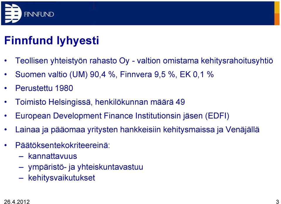 European Development Finance Institutionsin jäsen (EDFI) Lainaa ja pääomaa yritysten hankkeisiin