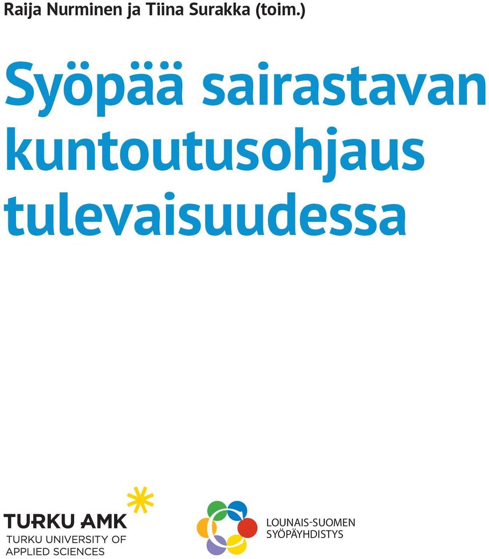 ) Syöpää sairastavan