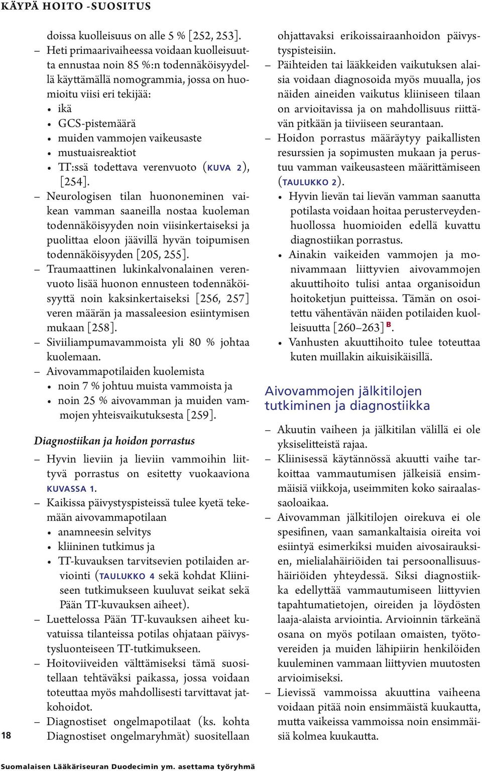 mustuaisreaktiot TT:ssä todettava verenvuoto (kuva 2), [254].