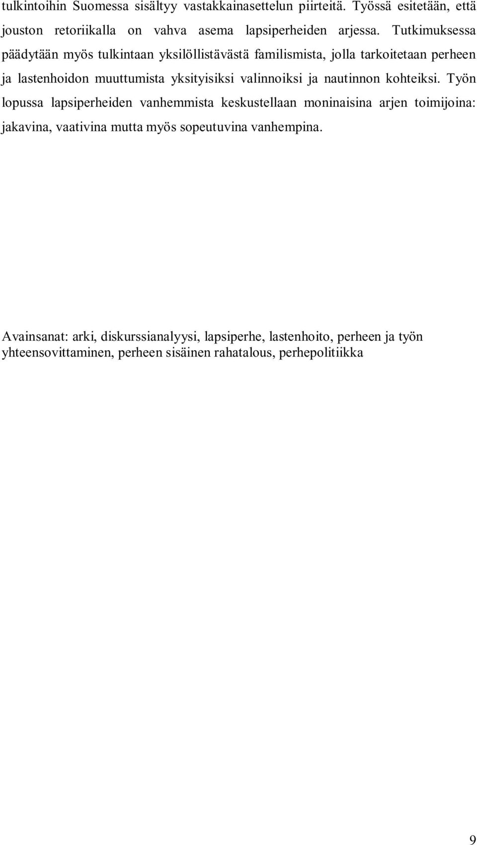 valinnoiksi ja nautinnon kohteiksi.