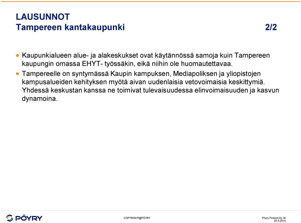 Tampereelle on syntymässä Kaupin kampuksen, Mediapoliksen ja yliopistojen kampusalueiden kehityksen