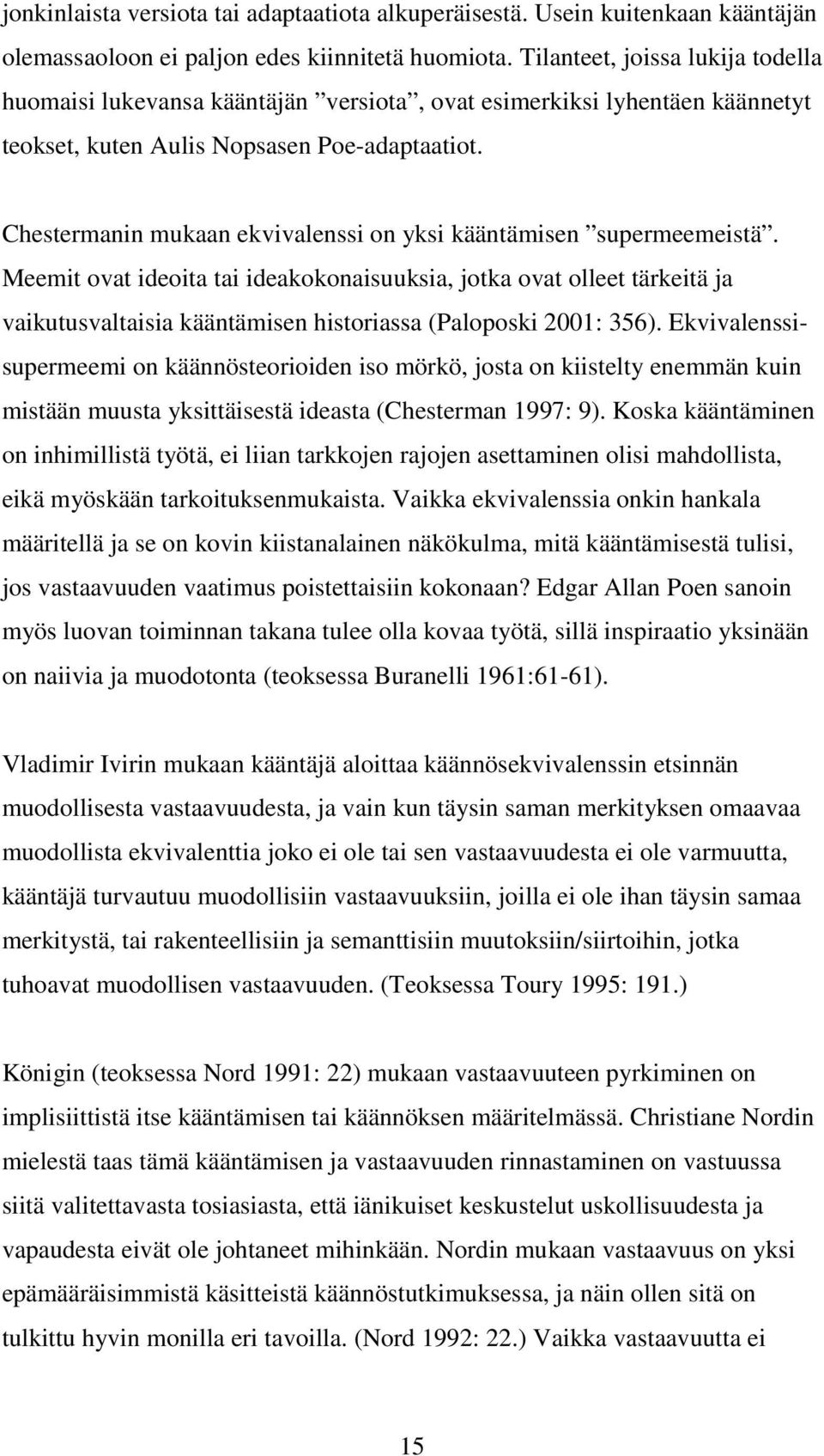 Chestermanin mukaan ekvivalenssi on yksi kääntämisen supermeemeistä.