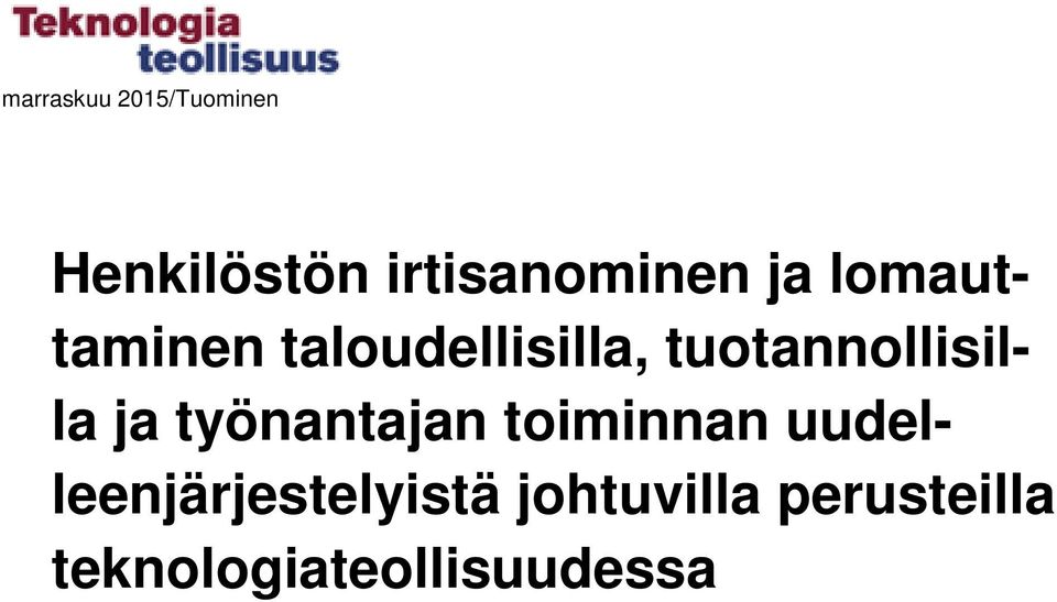 tuotannollisilla ja työnantajan toiminnan