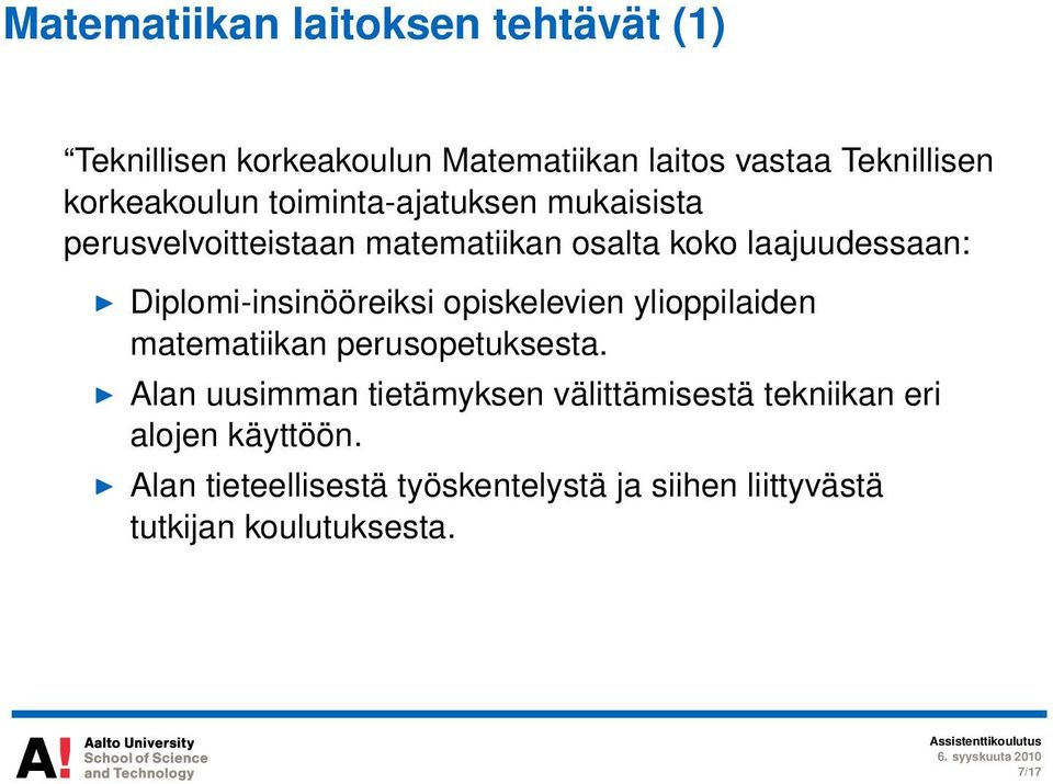 Diplomi-insinööreiksi opiskelevien ylioppilaiden matematiikan perusopetuksesta.