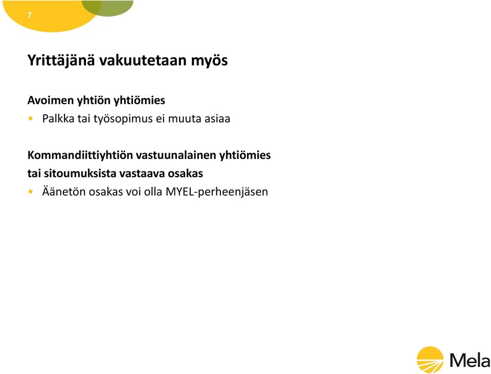 Kommandiittiyhtiön vastuunalainen yhtiömies tai