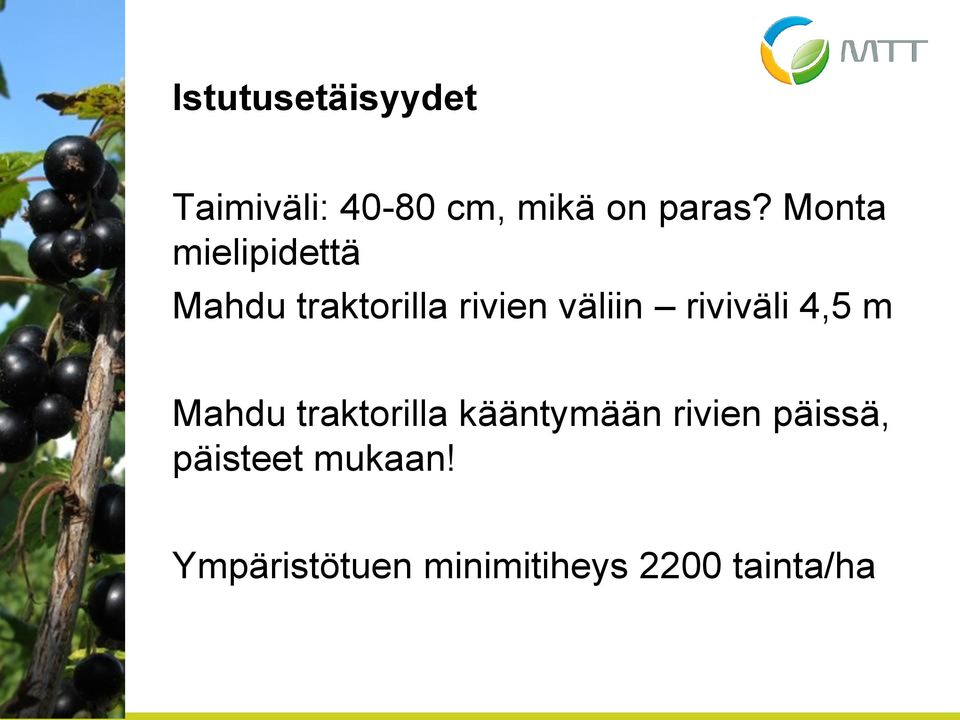 riviväli 4,5 m Mahdu traktorilla kääntymään rivien