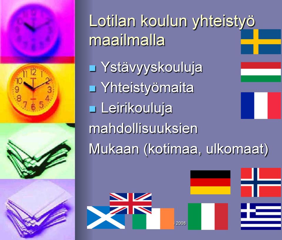 Yhteistyömaita Leirikouluja