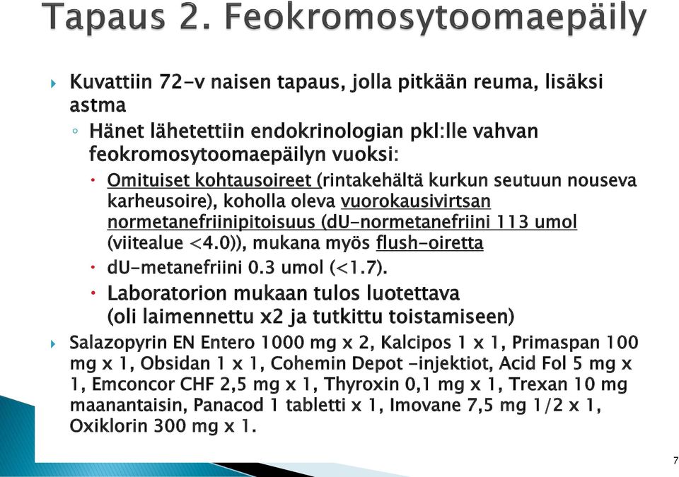 3 umol (<1.7).