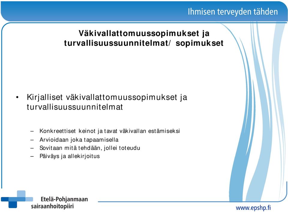 Konkreettiset keinot ja tavat väkivallan estämiseksi Arvioidaan joka