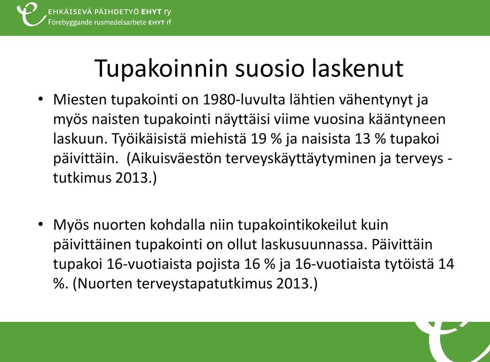 (Aikuisväestön terveyskäyttäytyminen ja terveys - tutkimus 2013.