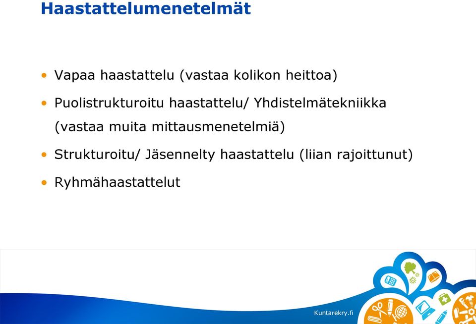 Yhdistelmätekniikka (vastaa muita mittausmenetelmiä)