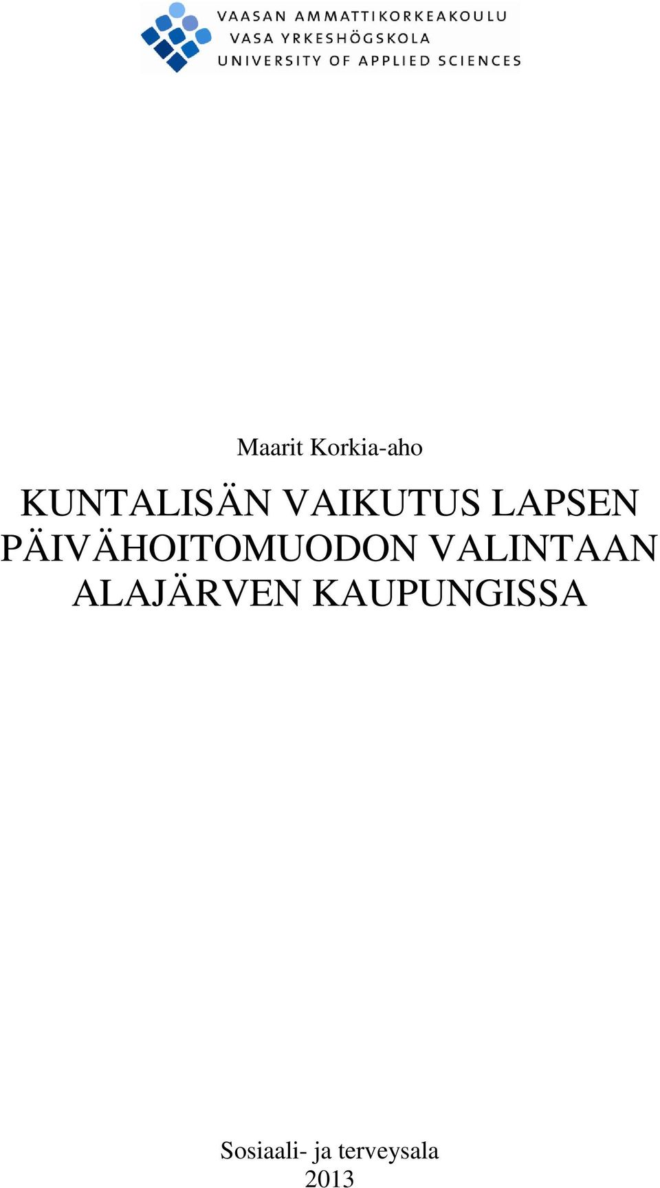 PÄIVÄHOITOMUODON VALINTAAN