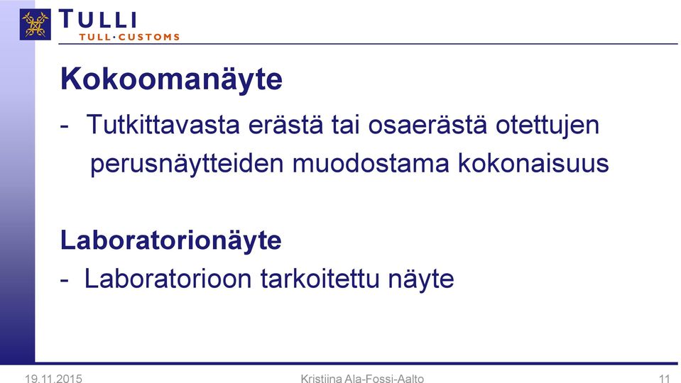 kokonaisuus Laboratorionäyte - Laboratorioon
