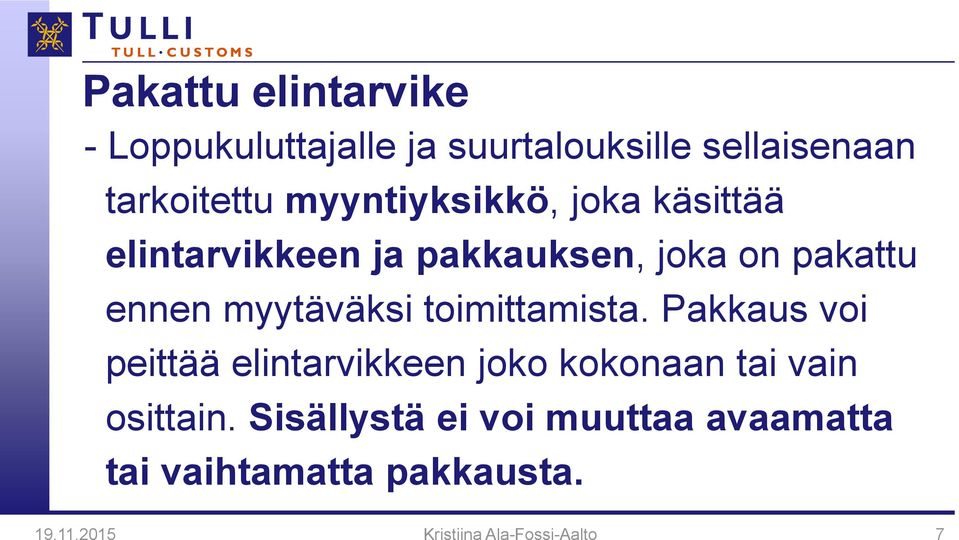 myytäväksi toimittamista.