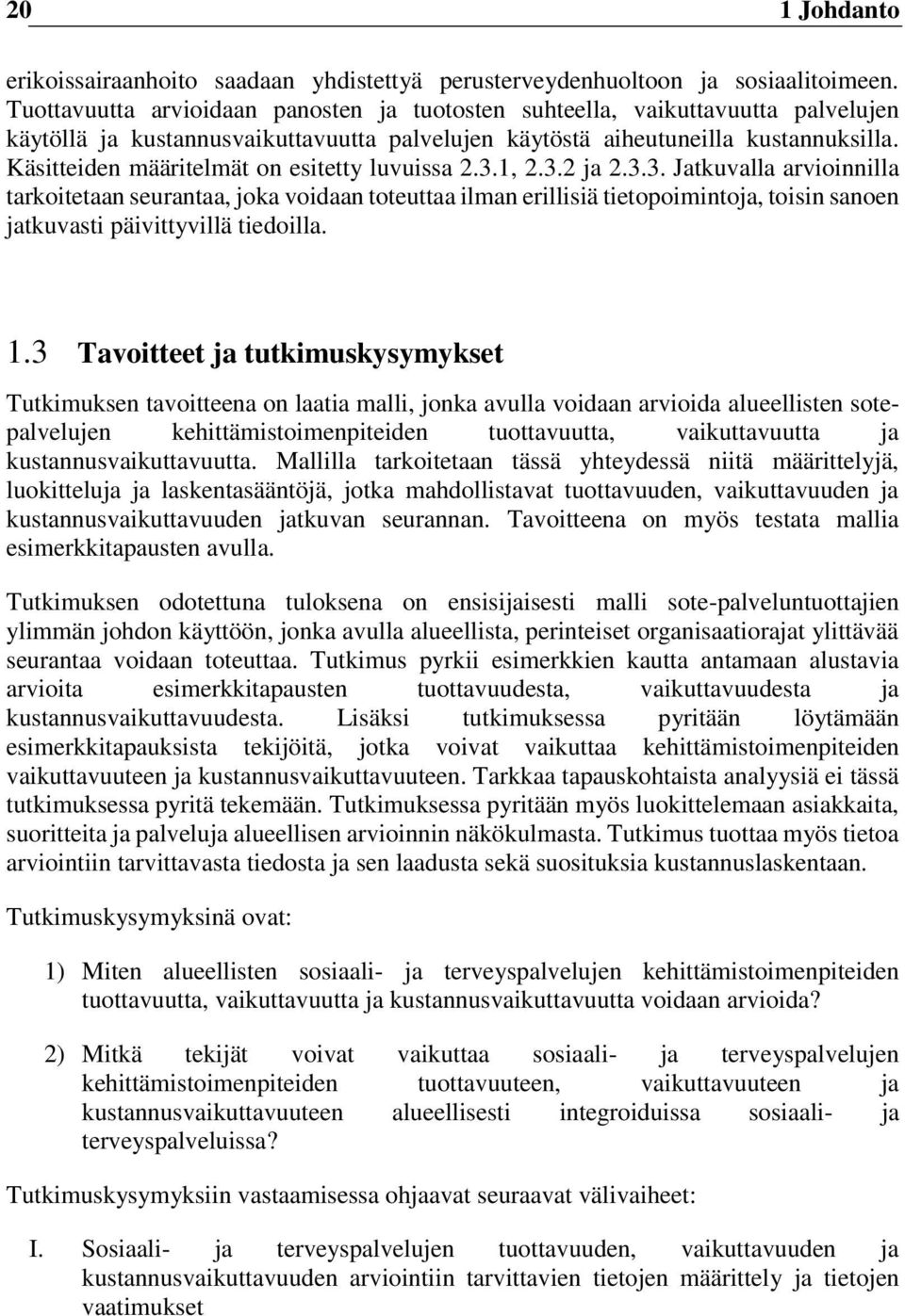 Käsitteiden määritelmät on esitetty luvuissa 2.3.