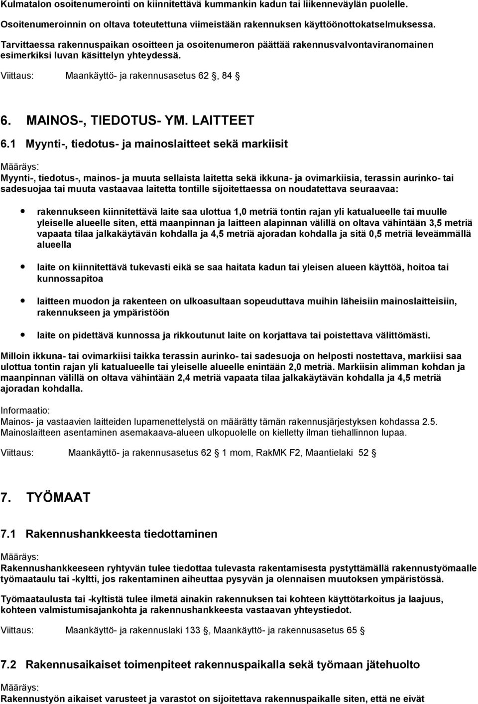 MAINOS-, TIEDOTUS- YM. LAITTEET 6.