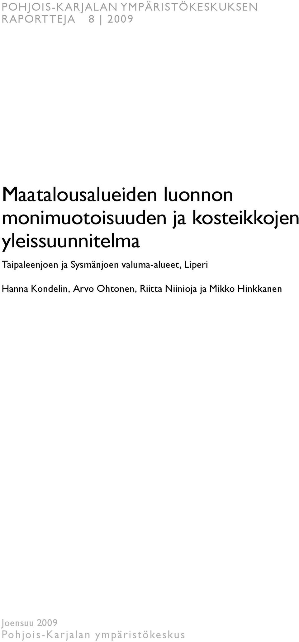 ja Sysmänjoen valuma-alueet, Liperi Hanna Kondelin, Arvo Ohtonen, iitta