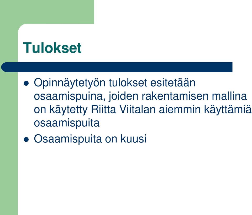 rakentamisen mallina on käytetty Riitta