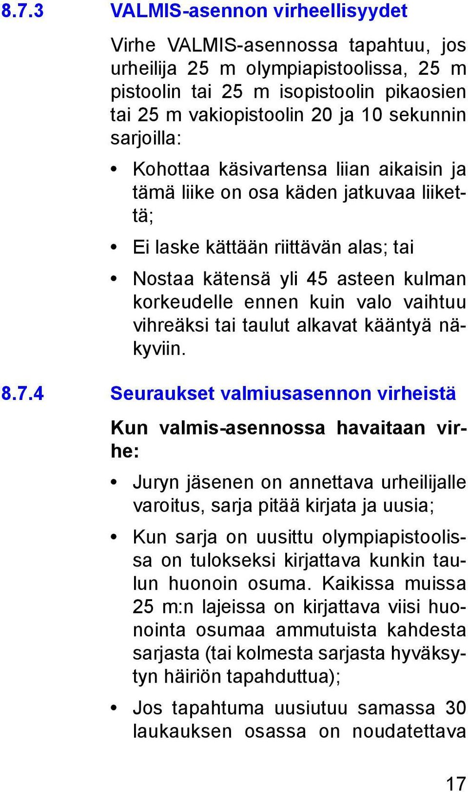 vaihtuu vihreäksi tai taulut alkavat kääntyä näkyviin. 8.7.