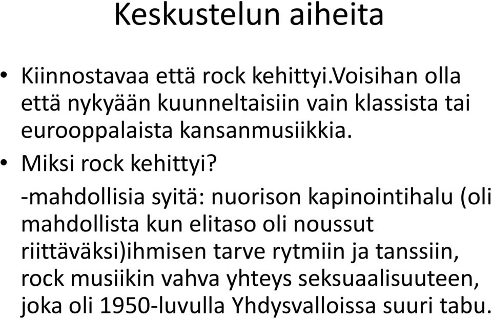 Miksi rock kehittyi?
