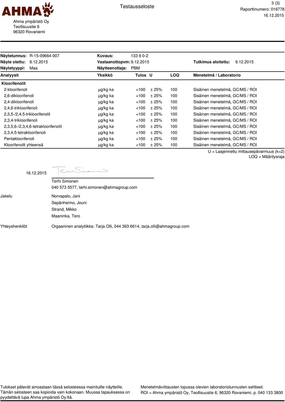 com Jakelu Yhteyshenkilöt Norvapalo, Jani Sepänheimo, Jouni Strand, Mikko ninka, Tero Orgaaninen analytiikka: Tarja Olli, 044 363 6614, tarja.olli@ahmagroup.