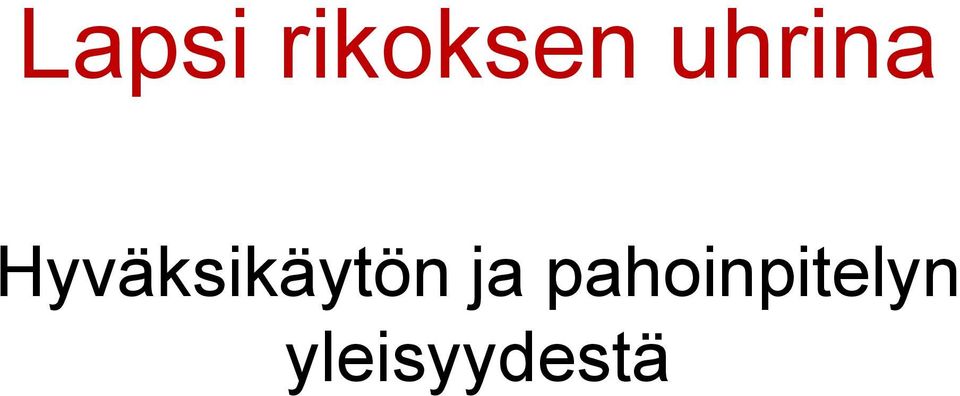 Hyväksikäytön ja