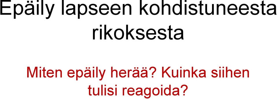 rikoksesta Miten