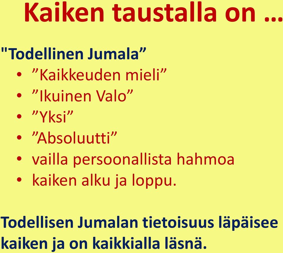 persoonallista hahmoa kaiken alku ja loppu.