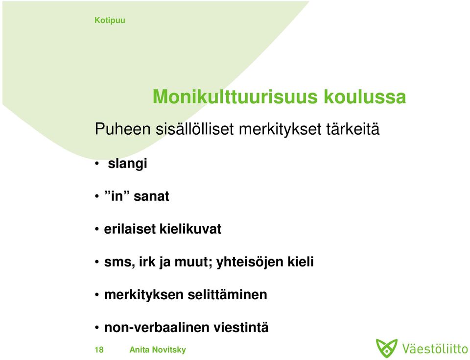 kielikuvat sms, irk ja muut; yhteisöjen kieli