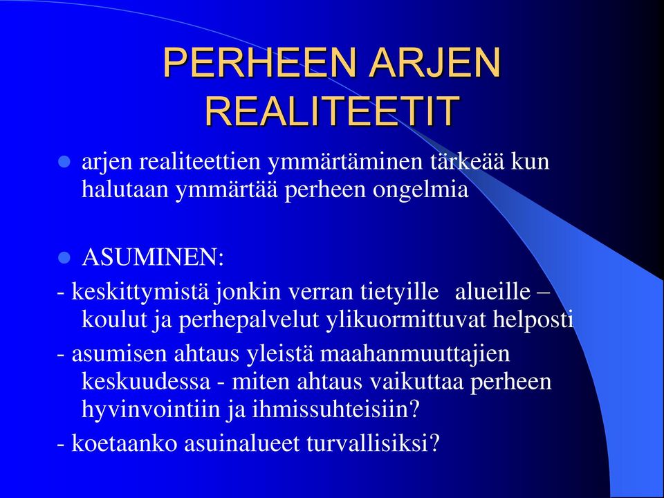 perhepalvelut ylikuormittuvat helposti - asumisen ahtaus yleistä maahanmuuttajien keskuudessa