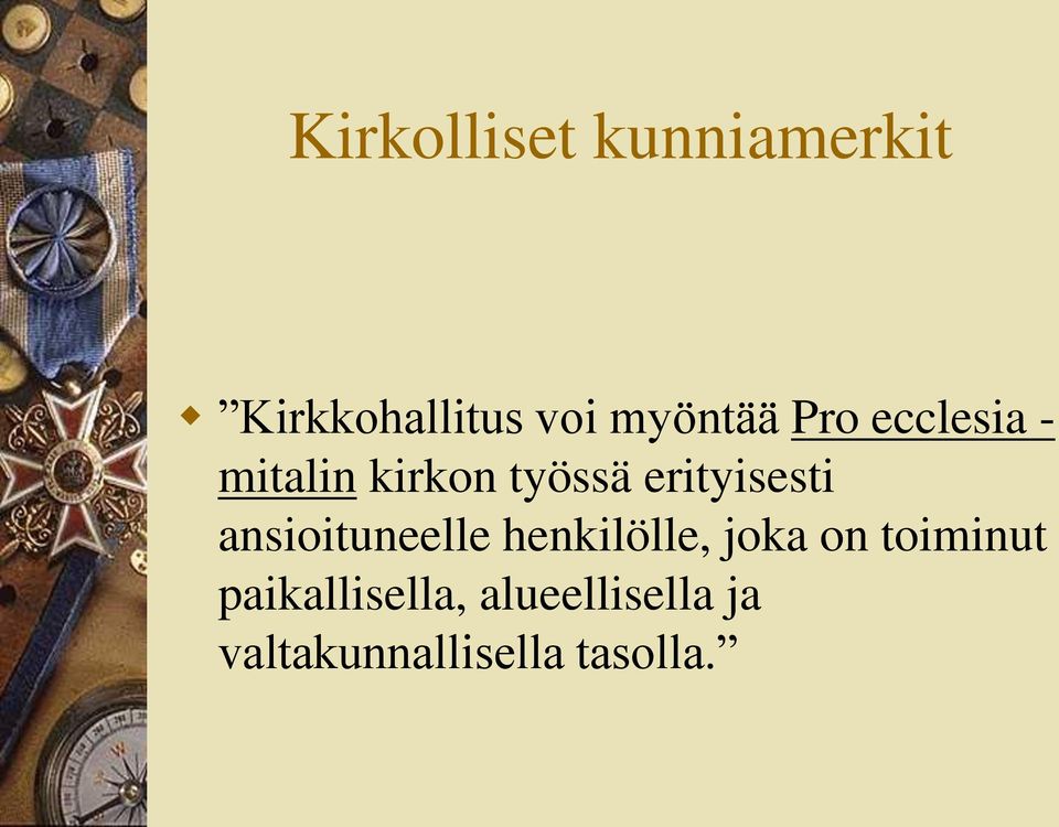 erityisesti ansioituneelle henkilölle, joka on