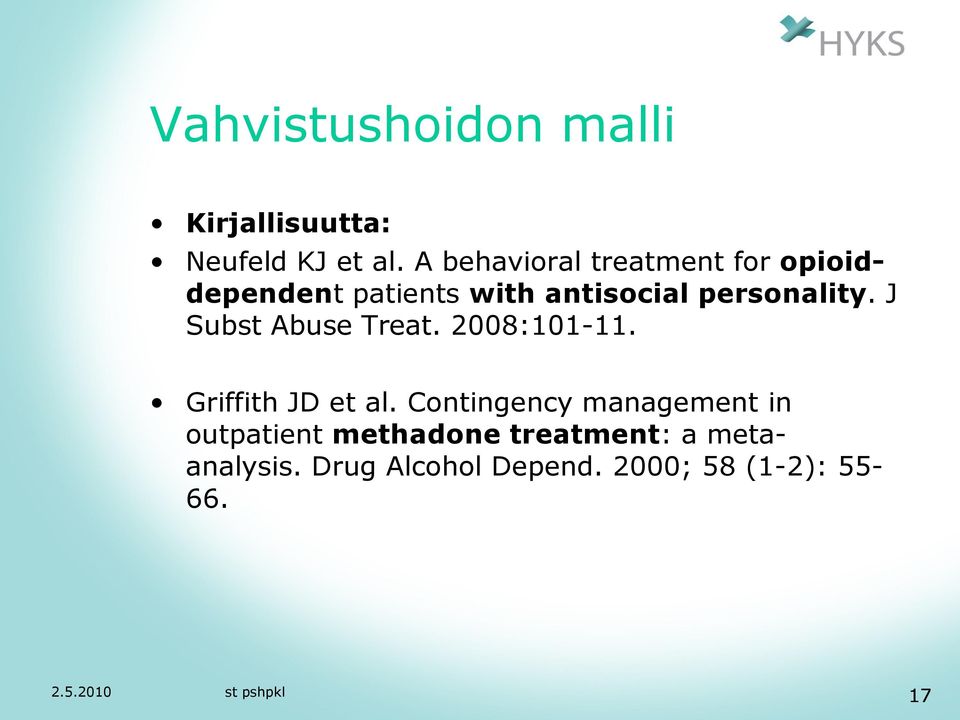 personality. J Subst Abuse Treat. 2008:101-11. Griffith JD et al.