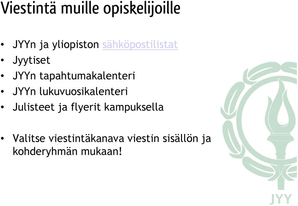 lukuvuosikalenteri Julisteet ja flyerit kampuksella