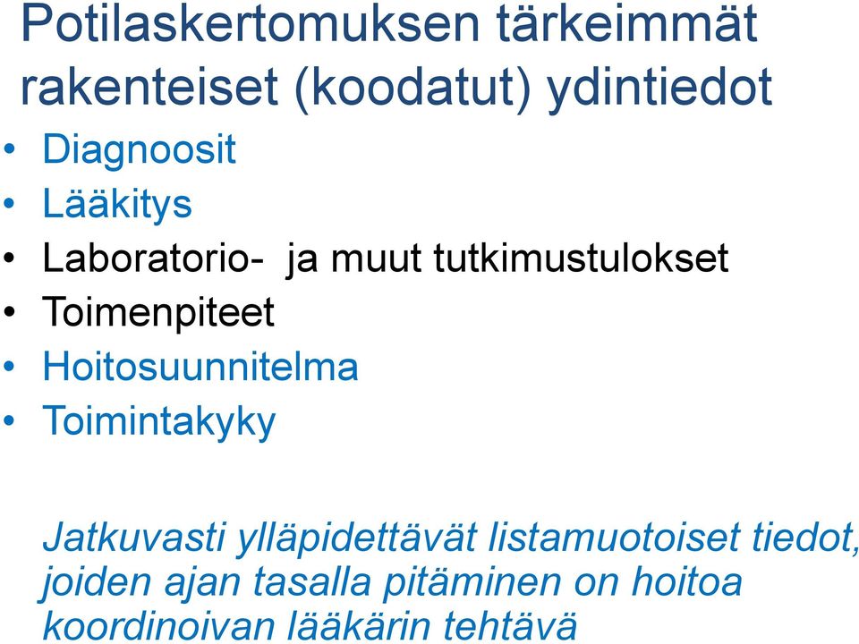 Hoitosuunnitelma Toimintakyky Jatkuvasti ylläpidettävät listamuotoiset