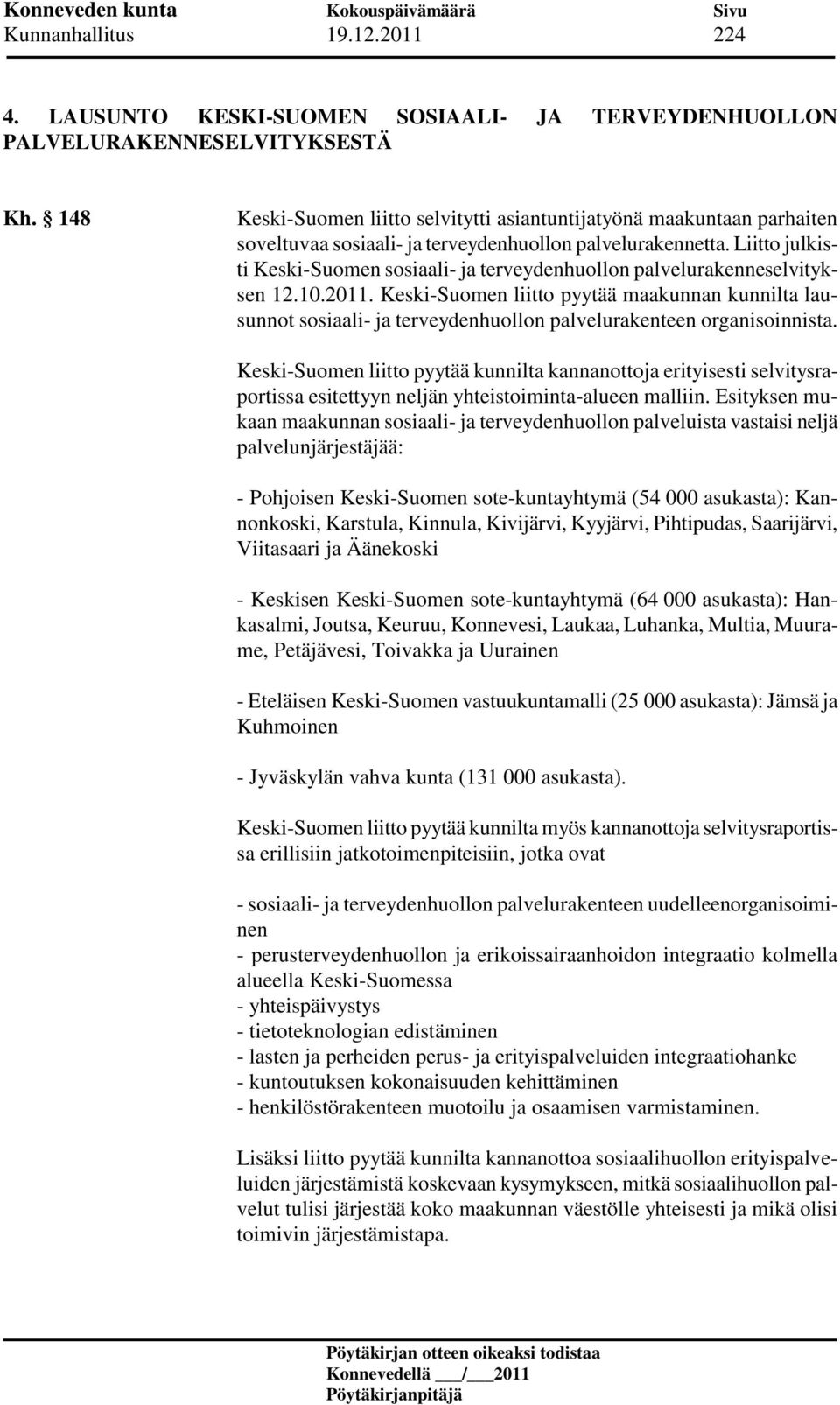 Liitto julkisti Keski-Suomen sosiaali- ja terveydenhuollon palvelurakenneselvityksen 12.10.2011.
