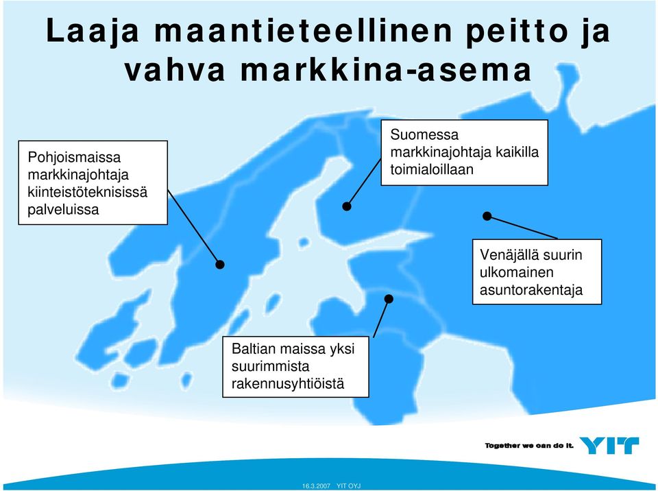 markkinajohtaja kaikilla toimialoillaan Venäjällä suurin ulkomainen