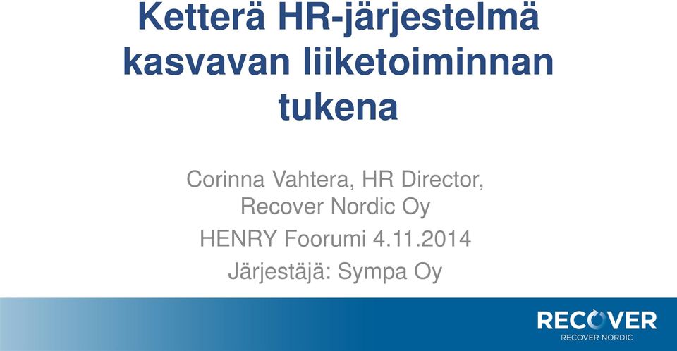 Vahtera, HR Director, Recover Nordic
