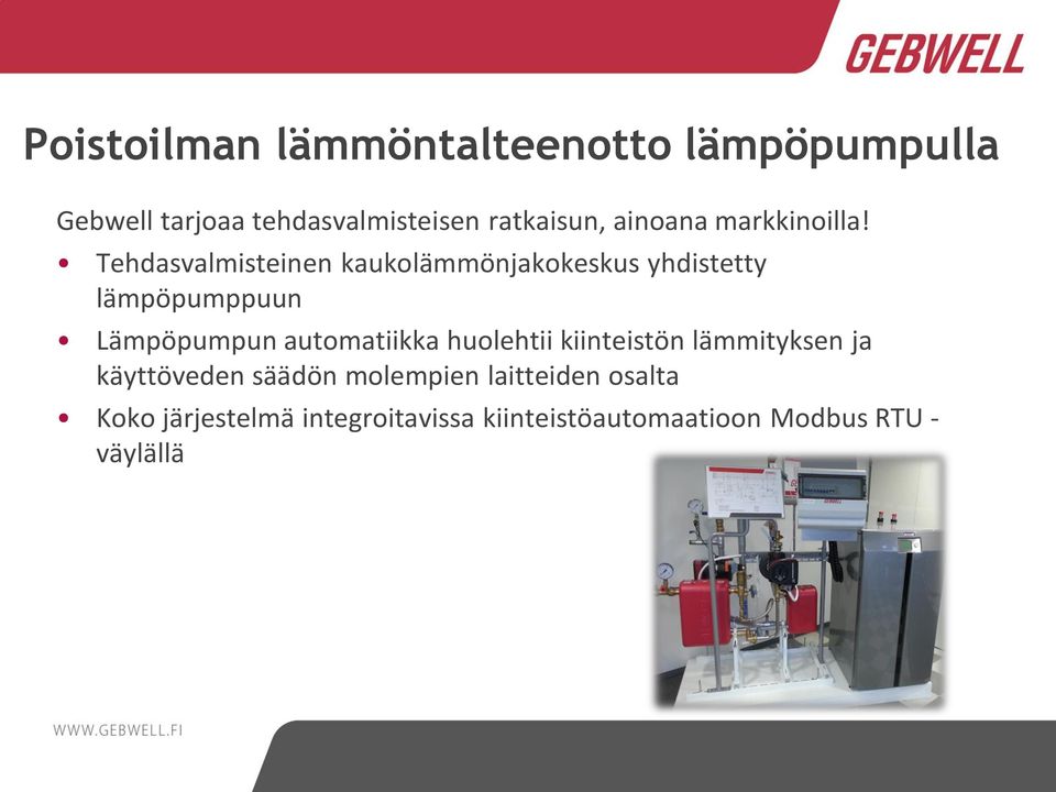 Tehdasvalmisteinen kaukolämmönjakokeskus yhdistetty lämpöpumppuun Lämpöpumpun automatiikka