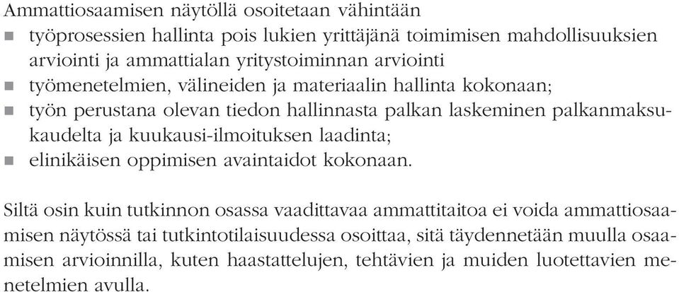 palkanmaksukaudelta ja kuukausi-ilmoituksen laadinta; nnelinikäisen oppimisen avaintaidot kokonaan.