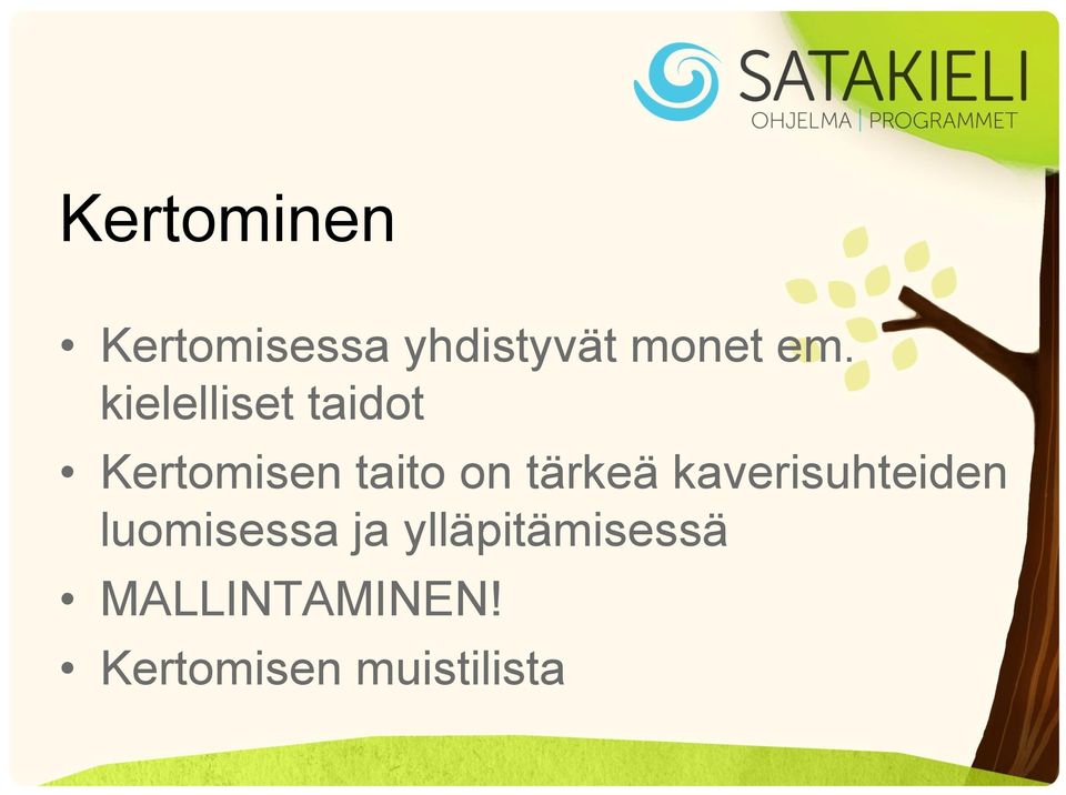 tärkeä kaverisuhteiden luomisessa ja