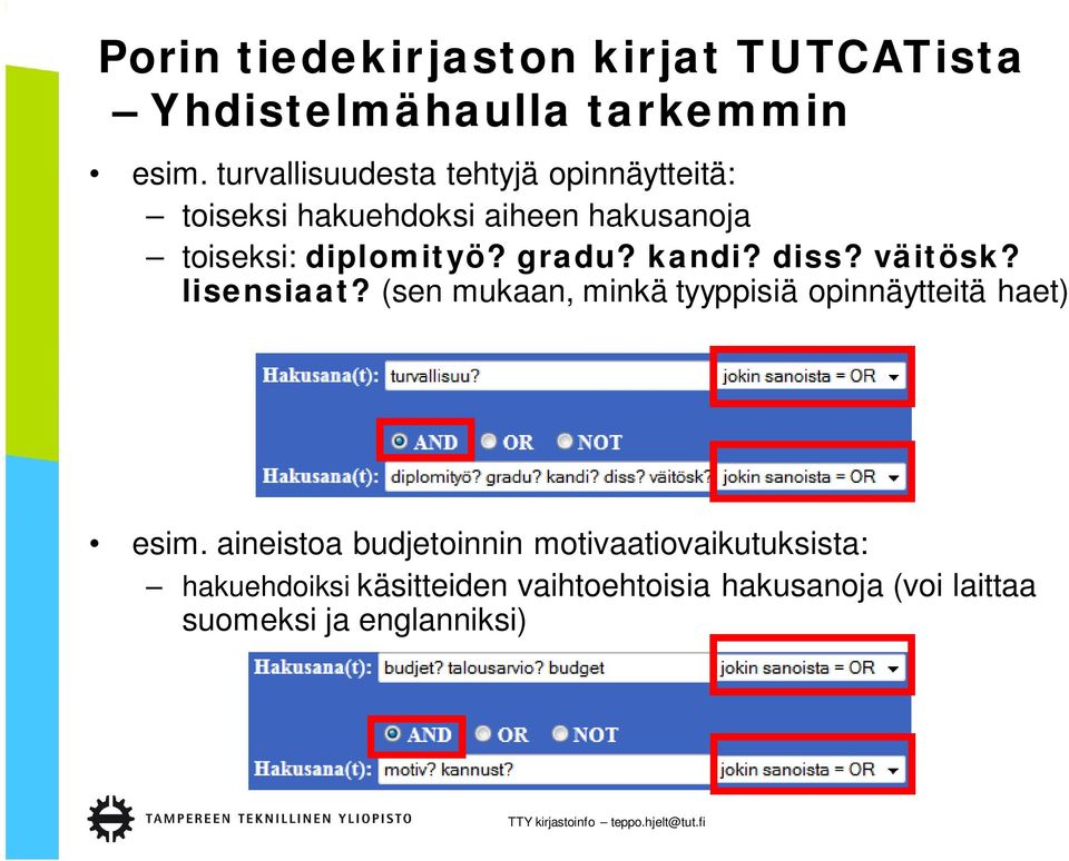 gradu? kandi? diss? väitösk? lisensiaat? (sen mukaan, minkä tyyppisiä opinnäytteitä haet) esim.