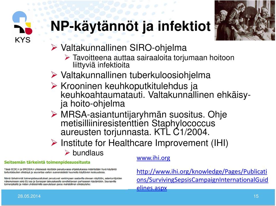 Valtakunnallinen ehkäisyja hoito-ohjelma MRSA-asiantuntijaryhmän suositus.