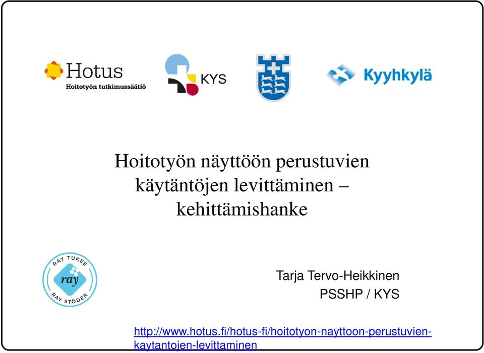 Tervo-Heikkinen PSSHP / KYS http://www.hotus.